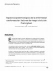 Research paper thumbnail of Aspectos epidemiológicos de la enfermedad cardiovascular: factores de riesgo a la luz de Framingham