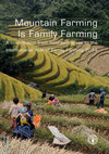 Research paper thumbnail of Mountain farming is family farming: a contribution from mountain areas to the International Year of Family Farming 2014