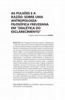 Research paper thumbnail of As pulsões e a razão: sobre uma antropologia filosófica freudiana em "Dialética do Esclarecimento