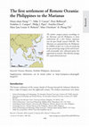 Research paper thumbnail of The first settlement of Remote Oceania: the Philippines to the Marianas