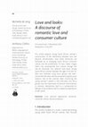 Research paper thumbnail of Love and looks: A discourse of romantic love and consumer culture