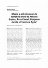 Research paper thumbnail of Utopía y anti-utopía en la narrativa breve de Antonio Espina, Rosa Chacel, Benjamín Jarnés y Francisco Ayala