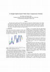 Research paper thumbnail of A Simple Spline-based Video Data Compression Scheme