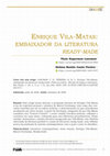 Research paper thumbnail of Enrique Vila-Matas: embaixador da literatura ready-made