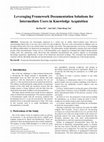 Research paper thumbnail of Leveraging Framework Documentation Solutions for Intermediate Users in Knowledge Acquisition