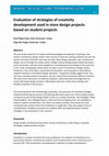 Research paper thumbnail of Evaluation of Strategies of Creativity Development Used in Store Design Projects Based on Student Projects