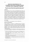 Research paper thumbnail of Process transparency on construction sites: Examples from construction companies in Brazil