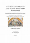 Research paper thumbnail of Jewish-Slavic Cultural Horizons: Essays on Jewish History and Art in Slavic Lands, Sergey R. Kravtsov and Polonca Vodopivec, eds., vol. 27 in series Jews and Slavs (Jerusalem and Ljubljana: The Hebrew University of Jerusalem and The Slovenian Academy of Sciences and Arts, 2022), 513 pages.