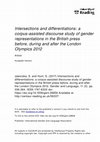 Research paper thumbnail of Differentiations and intersections: a corpus-assisted discourse study of gender representations in the British Press before, during and after the London Olympics 2012