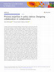 Research paper thumbnail of Process expertise in policy advice: Designing collaboration in collaboration