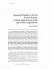 Research paper thumbnail of Benjamin Franklin in Jewish Eastern Europe: Cultural Appropriation in the Age of the Enlightenment