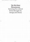 Research paper thumbnail of The Freedom Not To Have a Wal-Mart. Contemporary Anti-capitalist Documentary and Its Enlightened critics