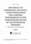 Research paper thumbnail of THE IMPACT OF CRIMINALITY ON SUPPLY CHAIN INTEGRATION AND COMPANY PERFORMANCE IN THE DOWNSTREAM SECTOR OF THE PETROLEUM INDUSTRY [The Case of North-west Nigeria]