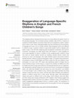 Research paper thumbnail of Exaggeration of Language-Specific Rhythms in English and French Children's Songs