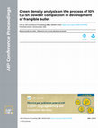 Research paper thumbnail of Green density analysis on the process of 10% Cu-Sn powder compaction in development of frangible bullet
