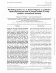 Research paper thumbnail of Mediating alcohol use in Eastern Nigeria: a qualitative study exploring the role of popular media in young people's recreational drinking