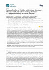 Research paper thumbnail of Sensory Profiles of Children with Autism Spectrum Disorder with and without Feeding Problems: A Comparative Study in Sicilian Subjects