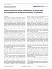 Research paper thumbnail of Impact of daytime routine modifications on people with severe intellectual disability amid COVID‐19 pandemic