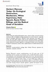 Research paper thumbnail of Herbert Marcuse Today: On Ecological Destruction, Neofascism, White Supremacy, Hate Speech, Racist Police Killings, and the Radical Goals of Socialism