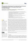 Research paper thumbnail of Concatenation of Pre-Trained Convolutional Neural Networks for Enhanced COVID-19 Screening Using Transfer Learning Technique