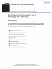 Research paper thumbnail of Bordering processes through the use of technology: the Turkish case