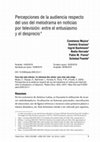 Research paper thumbnail of Percepciones de la audiencia respecto del uso del melodrama en noticias por televisión: entre el entusiasmo y el desprecio