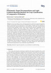 Research paper thumbnail of Polarimetric Target Decompositions and Light Gradient Boosting Machine for Crop Classification: A Comparative Evaluation