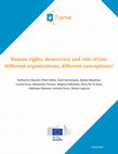 Research paper thumbnail of Human rights, democracy and rule of law: Different organisations, different conceptions? Fostering Human Rights among European Policies Human rights, democracy and rule of law: Different organisations, different conceptions? Dissemination level PU Lead Beneficiary Utrecht University