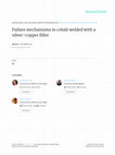 Research paper thumbnail of Failure mechanisms in cobalt welded with a silver-copper filler