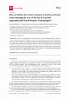 Research paper thumbnail of How to Define the Urban Comfort in the Era of Smart Cities through the Use of the Do-It-Yourself Approach and New Pervasive Technologies