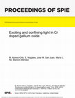 Research paper thumbnail of Exciting and confining light in Cr doped gallium oxide