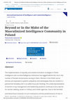 Research paper thumbnail of Beyond or In the Midst of the Masculinized Intelligence Community in Poland, 'International Journal of Intelligence and CounterIntelligence' (published online May 10, 2022)