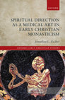 Research paper thumbnail of Spiritual Direction as a Medical Art in Early Christian Monasticism