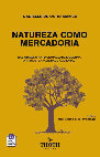 Research paper thumbnail of NATUREZA COMO MERCADORIA: DAS ORIGENS NA RACIONALIDADE MODERNA À INSUSTENTABILIDADE AMBIENTAL