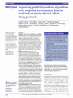 Research paper thumbnail of Improving predictive asthma algorithms with modelled environment data for Scotland: an observational cohort study protocol