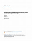 Research paper thumbnail of Short-term capital flows, exchange are expectation and currency internationalization: Evidence from China