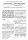 Research paper thumbnail of Perceptions of Students in Indonesian Higher Education Institutions Regarding Internet Access for Online (Remote) Learning during the COVID-19 Pandemic