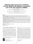 Research paper thumbnail of Reducing online privacy risk to facilitate e‐service adoption: the influence of perceived ease of use and corporate credibility