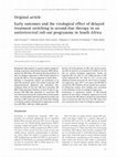 Research paper thumbnail of Early outcomes and the virological effect of delayed treatment switching to second-line therapy in an antiretroviral roll-out programme in South Africa