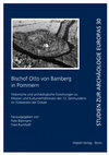 Research paper thumbnail of F. Biermann/F. Ruchhöft (Hrsg.): Bischof Otto von Bamberg in Pommern. Historische und archäologische Forschungen zu Mission und Kulturverhältnissen des 12. Jahrhunderts. Stud. Arch. Europas 30 (Bonn 2017).