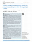 Research paper thumbnail of Papiller Tiroit Kanserinde Santral ve Lateral Lenf Nodu Metastazı Gelişimine Etkili Klinikopatolojik Faktörler