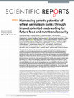 Research paper thumbnail of Harnessing genetic potential of wheat germplasm banks through impact-oriented-prebreeding for future food and nutritional security