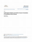 Research paper thumbnail of Health Systems Predictors and Trends of Access to Vaccinations in 9 sub-Saharan African Countries