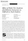 Research paper thumbnail of Effects of Multi-Tier Academic and Behavior Instruction on Difficult-to-Teach Students