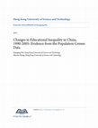 Research paper thumbnail of Changes in educational inequality in China, 1990–2005: Evidence from the population census data