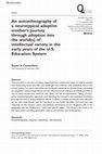 Research paper thumbnail of An autoethnography of a neurotypical adoptive mother’s journey through adoption into the world(s) of intellectual variety in the early years of the U.S. Education System