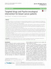 Research paper thumbnail of Targeted drugs and Psycho-oncological intervention for breast cancer patients