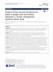 Research paper thumbnail of Analysis of the risk and risk factors for injury in people with and without dementia: a 14-year, retrospective, matched cohort study