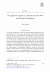 Research paper thumbnail of The Quest for Radical Islamism and the War on Terror in Indonesia