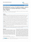 Research paper thumbnail of Ethnobotanical survey of medicinal plants used in the treatment of animal diarrhoea in Plateau State, Nigeria